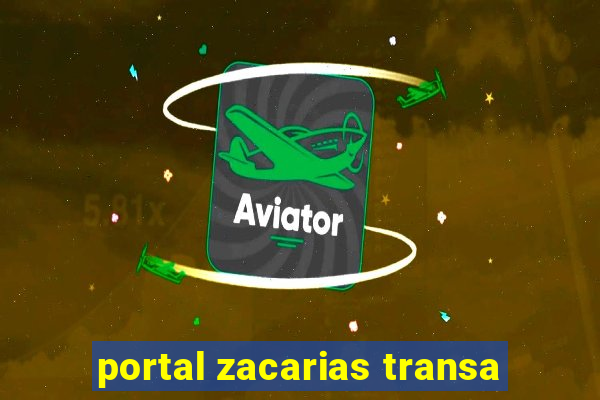 portal zacarias transa